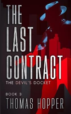 The Last Contract: The Devil's Docket Series, Book 3 - T Hopper - cover