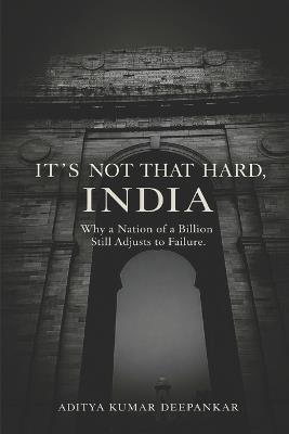 It's Not That Hard, India - Aditya Kumar Deepankar - cover