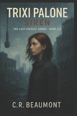 Trixi Palone: Siren - C R Beaumont - cover