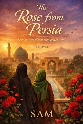The Rose From Persia - Sam Mount - cover