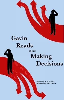 Gavin Reads about Making Decisions - A E Vincent - cover