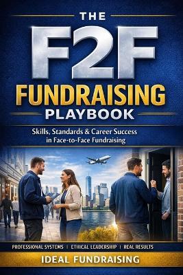 The F2F Fundraising Playbook - James Bevan - cover