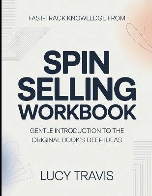 Fast Track Knowledge From Spin Spelling: Gentle Introduction To The Original Books Deep Ideas - Lucy Travis - cover