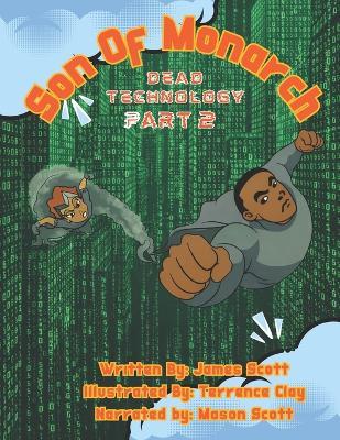Son Of Monarch: Dead Technology Part 2 - James B Scott - cover