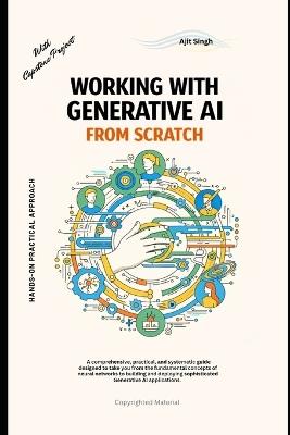 Working with Generative AI from Scratch - Ajit Singh - cover