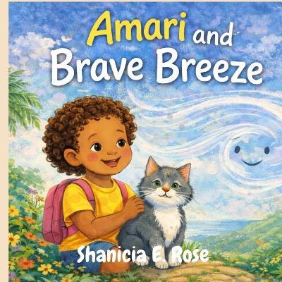 Amari and the Brave Breeze - Shanicia E Rose - cover