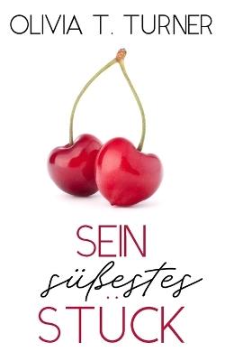 Sein süßestes Stück - Olivia T Turner - cover