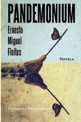 Pandemoniun - Ernesto Miguel Fleites - cover