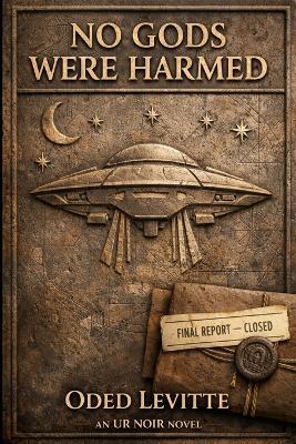 No Gods Were Harmed - Oded Levitte - cover