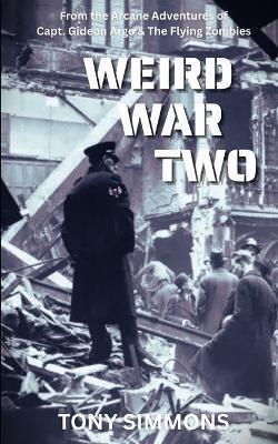 Weird War Two - Tony Simmons - cover