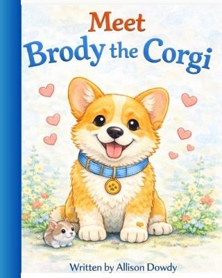 Meet Brody the Corgi - Allison Dowdy - cover