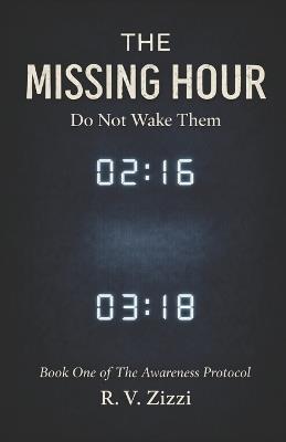 The Missing Hour: Do Not Wake Them - R V Zizzi - cover