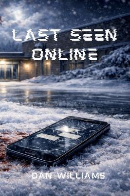 Last Seen Online - Dan Williams - cover