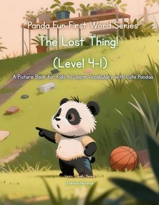 Panda Fun First Words Series: The Lost Thing! (Level 4-1): A Picture Book for Kids to Learn Vocabulary with Cute Pandas - Bamboomurmur - cover