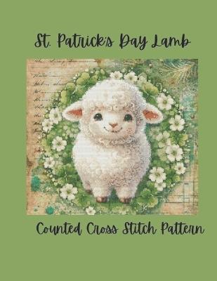 St. Patrick's Day Lamb: Sweet Irish Clover Lamb Counted Cross Stitch Pattern - Paper Moon Media - cover