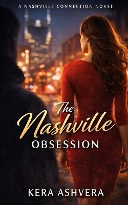 The Nashville Obsession - Kera Ashvera - cover