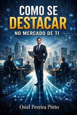 Como se Destacar no Mercado de TI - Osiel Pinto - cover