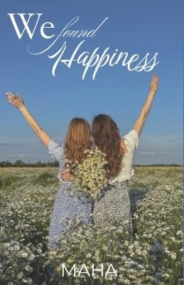 We found Happiness - Maha - cover