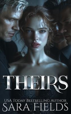 Theirs: A Dark Russian Mafia Romance - Sara Fields - cover