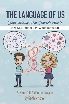 The Language of Us: Small Group Guide - Keith Mitchell - cover
