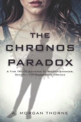 The Chronos Paradox: A Quantum Romance Across Infinite Timelines - A Morgan Thorne - cover