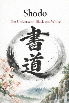 Shodo: The Art That Isn't Art - 道生 Michio - cover