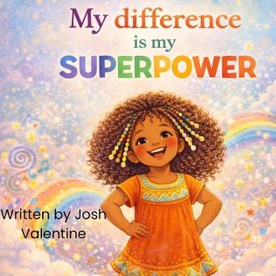 My difference is my SUPERPOWER - Josh Valentine - cover