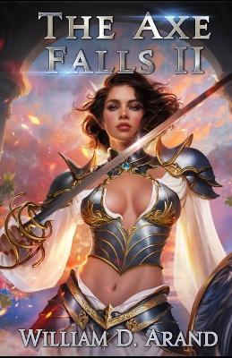 The Axe Falls 2 - William D Arand - cover