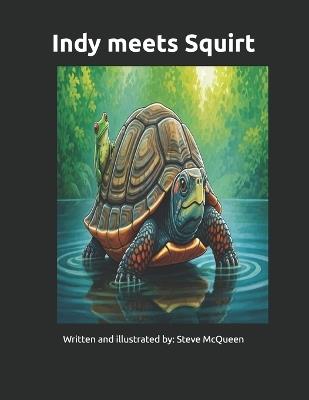 Indy meets Squirt - Steve McQueen - cover