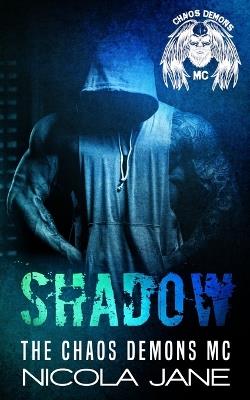 Shadow: The Chaos Demons MC - Nicola Jane - cover