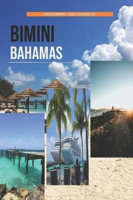Exploring The Charm Of Bimini, Bahamas - Daniel Hite - cover