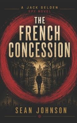 The French Concession - Sean Johnson - cover