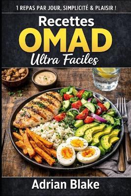 Recettes OMAD Ultra Faciles - Adrian Blake - cover