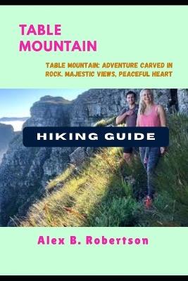 Table Mountain Hiking Guide - Alex B Robertson - cover