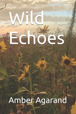 Wild Echoes - Amber Agarand - cover