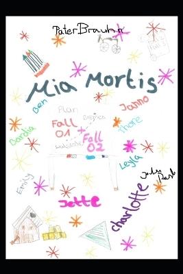 Mia Mortis: Fall 1 & Fall 2 - Pater Brauhn,Mia Raske,Jochen Raske - cover