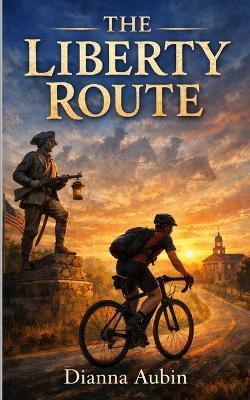 The Liberty Route - Dianna Aubin - cover