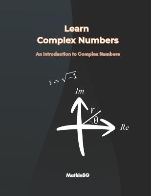 Learn Complex Numbers: An Introduction to Complex Numbers - Mathinsg - cover