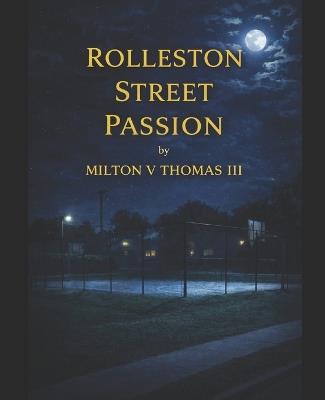 Rolleston Street Passion - Milton V Thomas - cover