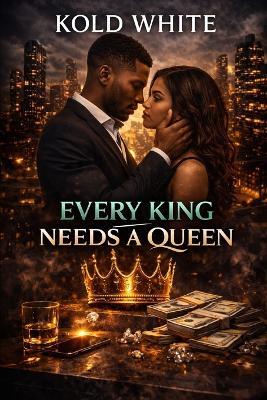Every King Needs a Queen - Ken Kold White - cover