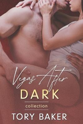 Vegas After Dark: The Complete Collection - Tory Baker - cover