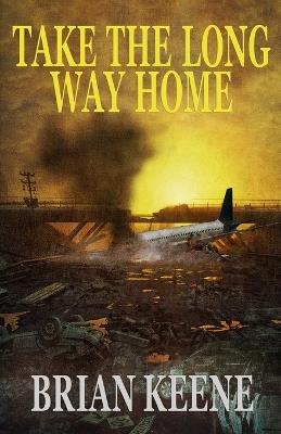 Take The Long Way Home - Brian Keene - cover