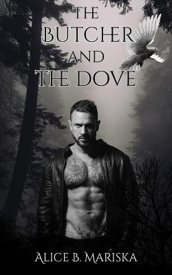 The Butcher and the Dove - Alice B Mariska - cover