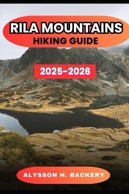 Rila Mountains Hiking Guide - Alysson H Bakery - cover
