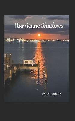 Hurricane Shadows - T a Thompson - cover