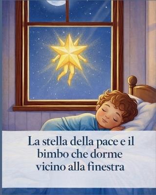 "La stella della pace e il bimbo che dorme vicino alla finestra" - Lejla Book - cover