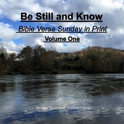 Be Still and Know: Bible Verse Sunday in Print - Barbara Appleby - cover