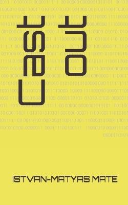 Cast out - Istvan-Matyas Mate - cover