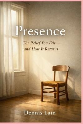 The Relief You Felt - and How It Returns - Dennis Lain - cover