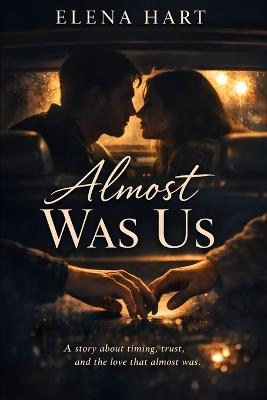 Almost Was Us - Elena Hart - cover